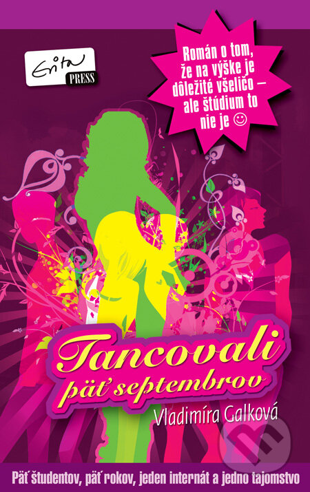 Kniha: Tancovali päť septembrov (Vladimíra Galková), 2011 Kniha: Tancovali päť septembrov (Vladimíra Galková), 2011