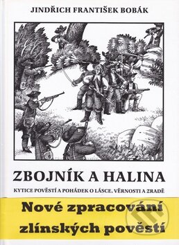 Kniha: Zbojník a Halina (Jindřich František Bobák). LÍPA, 2007 Kniha: Zbojník a Halina (Jindřich František Bobák). LÍPA, 2007