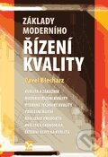 Kniha: Základy moderního řízení kvality (Pavel Blecharz). Ekopress, 2011 Kniha: Základy moderního řízení kvality (Pavel Blecharz). Ekopress, 2011