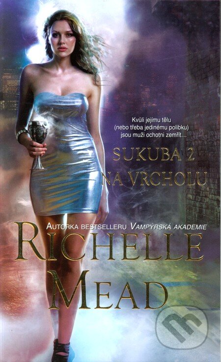 Kniha: Sukuba 2 (Richelle Mead). Domino, 2011 Kniha: Sukuba 2 (Richelle Mead). Domino, 2011