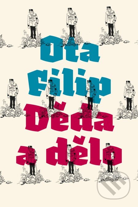 E-kniha: Děda a dělo (Ota Filip). Host, 2009 E-kniha: Děda a dělo (Ota Filip). Host, 2009