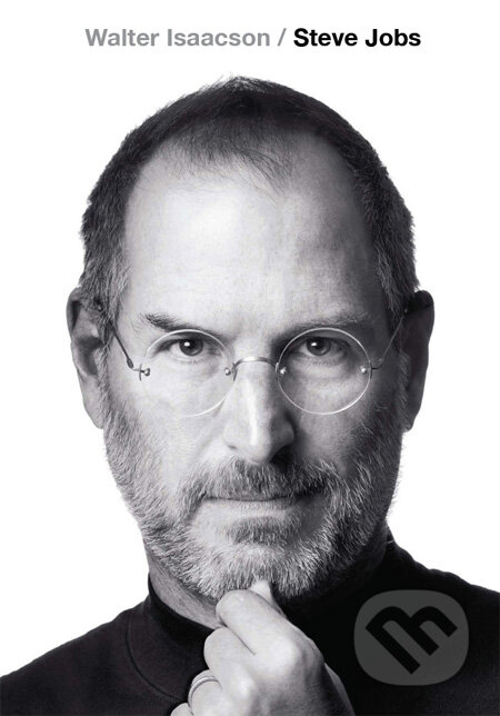 Kniha: Steve Jobs (Walter Isaacson), 2011 Kniha: Steve Jobs (Walter Isaacson), 2011