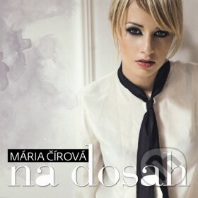 Hudební CD: Mária Čírová: Na dosah (Forza Music). Forza Music, 2011 Hudební CD: Mária Čírová: Na dosah (Forza Music). Forza Music, 2011