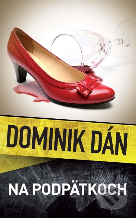 Kniha: Na podpätkoch (Dominik Dán). Slovart, 2011 Kniha: Na podpätkoch (Dominik Dán). Slovart, 2011