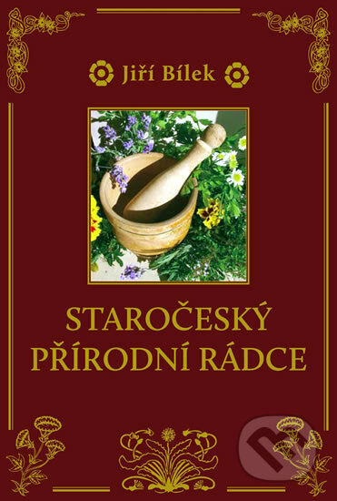 Kniha: Staročeský přírodní rádce (Jiří Bílek). XYZ Kniha: Staročeský přírodní rádce (Jiří Bílek). XYZ