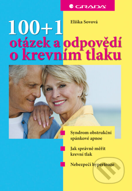 E-kniha: 100+1 otázek a odpovědí o krevním tlaku (Eliška Sovová). Grada, 2008 E-kniha: 100+1 otázek a odpovědí o krevním tlaku (Eliška Sovová). Grada, 2008