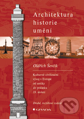 E-kniha: Architektura - historie - umění (Oldřich Ševčík). Grada, 2007 E-kniha: Architektura - historie - umění (Oldřich Ševčík). Grada, 2007