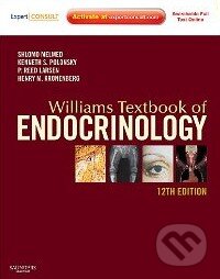 Kniha: Williams Textbook of Endocrinology (Saunders). Saunders, 2011 Kniha: Williams Textbook of Endocrinology (Saunders). Saunders, 2011