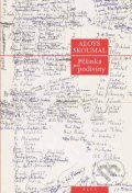 Kniha: Pěšinka pro podivíny (Aloys Skoumal). Plus, 2011 Kniha: Pěšinka pro podivíny (Aloys Skoumal). Plus, 2011