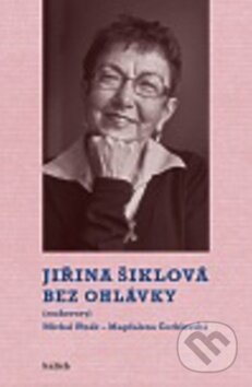 Kniha: Bez ohlávky (Jiřina Šiklová, Magdalena Čechlovská a kolektiv). Kalich, 2011 Kniha: Bez ohlávky (Jiřina Šiklová, Magdalena Čechlovská a kolektiv). Kalich, 2011
