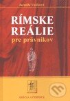 Rímske reálie pre právnikov - Jarmila Vaňková, Wolters Kluwer (Iura Edition), 2010