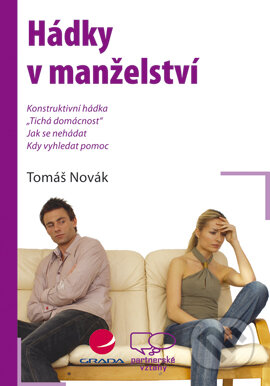 E-kniha: Hádky v manželství (Tomáš Novák). Grada, 2007 E-kniha: Hádky v manželství (Tomáš Novák). Grada, 2007