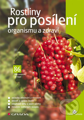 E-kniha: Rostliny pro posílení organismu a zdraví (Ivan Jablonský a Jiří Bajer). Grada, 2007 E-kniha: Rostliny pro posílení organismu a zdraví (Ivan Jablonský a Jiří Bajer). Grada, 2007