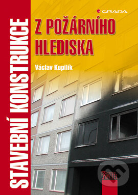 E-kniha: Stavební konstrukce z požárního hlediska (Václav Kupilík). Grada, 2006 E-kniha: Stavební konstrukce z požárního hlediska (Václav Kupilík). Grada, 2006