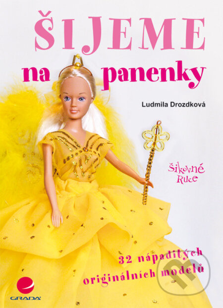 E-kniha: Šijeme na panenky (Ludmila Drozdková). Grada, 2010 E-kniha: Šijeme na panenky (Ludmila Drozdková). Grada, 2010