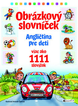 Kniha: Obrázkový slovníček: Angličtina pre deti (Fragment). Fragment, 2011 Kniha: Obrázkový slovníček: Angličtina pre deti (Fragment). Fragment, 2011