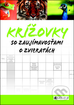 Kniha: Krížovky so zaujímavosťami o zvieratách (Fragment). Fragment, 2011 Kniha: Krížovky so zaujímavosťami o zvieratách (Fragment). Fragment, 2011