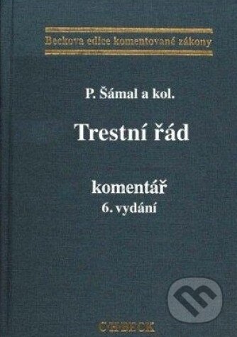 Kniha: Trestní řád - I. + II. díl (Pavel Šámal). C. H. Beck, 2008 Kniha: Trestní řád - I. + II. díl (Pavel Šámal). C. H. Beck, 2008