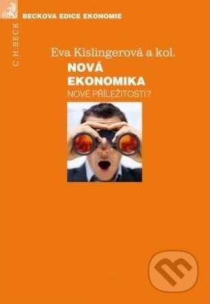 Kniha: Nová ekonomika - nové příležitosti? (Eva Kislingerová a kolektív). C. H. Beck, 2011 Kniha: Nová ekonomika - nové příležitosti? (Eva Kislingerová a kolektív). C. H. Beck, 2011
