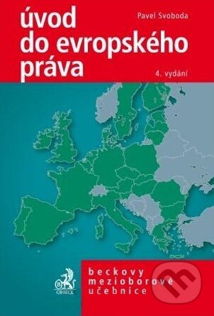 Kniha: Úvod do evropského práva (Pavel Svoboda). C. H. Beck, 2011 Kniha: Úvod do evropského práva (Pavel Svoboda). C. H. Beck, 2011