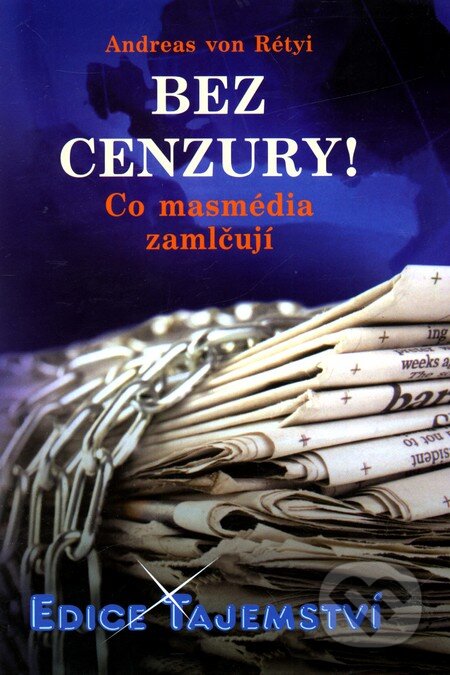 Kniha: Bez cenzury! (Andreas von Rétyi). Dialog, 2011 Kniha: Bez cenzury! (Andreas von Rétyi). Dialog, 2011
