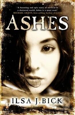 Kniha: Ashes (Ilsa J. Bick). Quercus, 2011 Kniha: Ashes (Ilsa J. Bick). Quercus, 2011