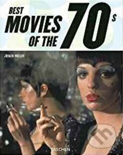 Kniha: Best Movies of the 70s (Jürgen Müller). Taschen, 2006 Kniha: Best Movies of the 70s (Jürgen Müller). Taschen, 2006
