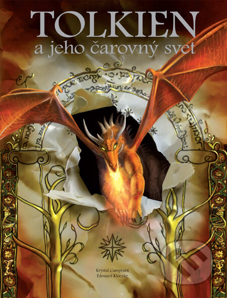 Kniha: Tolkien a jeho čarovný svet (Édouard Kloczko). Slovart, 2011 Kniha: Tolkien a jeho čarovný svet (Édouard Kloczko). Slovart, 2011