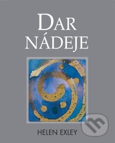 Kniha: Dar nádeje (Helen Exley). Slovart, 2011 Kniha: Dar nádeje (Helen Exley). Slovart, 2011