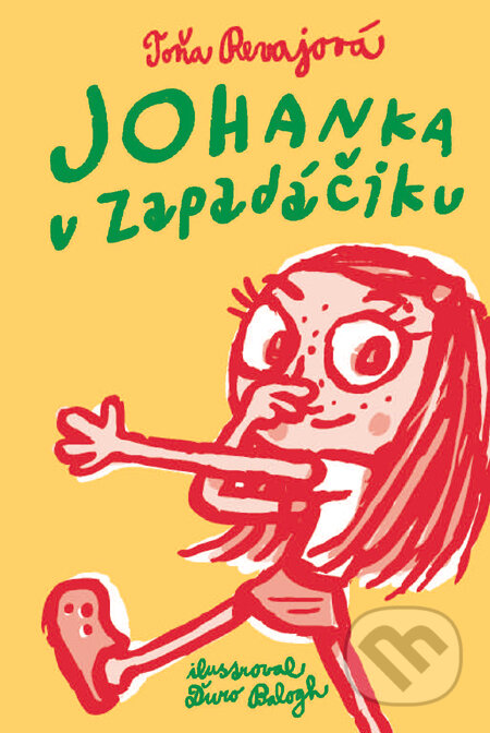 Kniha: Johanka v Zapadáčiku (Toňa Revajová), 2012 Kniha: Johanka v Zapadáčiku (Toňa Revajová), 2012