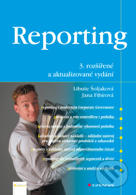 E-kniha: Reporting (Jana Fibírová a Libuše Šoljaková). Grada, 2010 E-kniha: Reporting (Jana Fibírová a Libuše Šoljaková). Grada, 2010