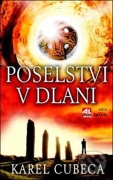 Kniha: Poselství v dlani (Karel Cubeca). Alpress, 2011 Kniha: Poselství v dlani (Karel Cubeca). Alpress, 2011
