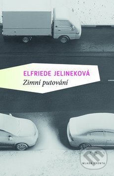 Kniha: Zimní putování (Elfriede Jelineková). Mladá fronta, 2011 Kniha: Zimní putování (Elfriede Jelineková). Mladá fronta, 2011
