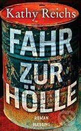 Kniha: Fahr zur Hölle (Kathy Reichs). Kniha: Fahr zur Hölle (Kathy Reichs).