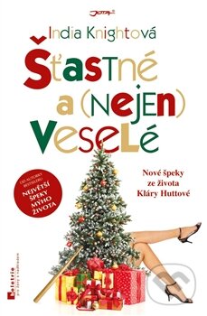 Kniha: Šťastné a (nejen) veselé (India Knightová). Jota, 2011 Kniha: Šťastné a (nejen) veselé (India Knightová). Jota, 2011