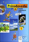 Kniha: Prírodoveda pre 4. ročník základných škôl 1 (Pracovný zošit) (Orbis Pictus Istropolitana). Orbis Pictus Istropolitana, 1999 Kniha: Prírodoveda pre 4. ročník základných škôl 1 (Pracovný zošit) (Orbis Pictus Istropolitana). Orbis Pictus Istropolitana, 1999