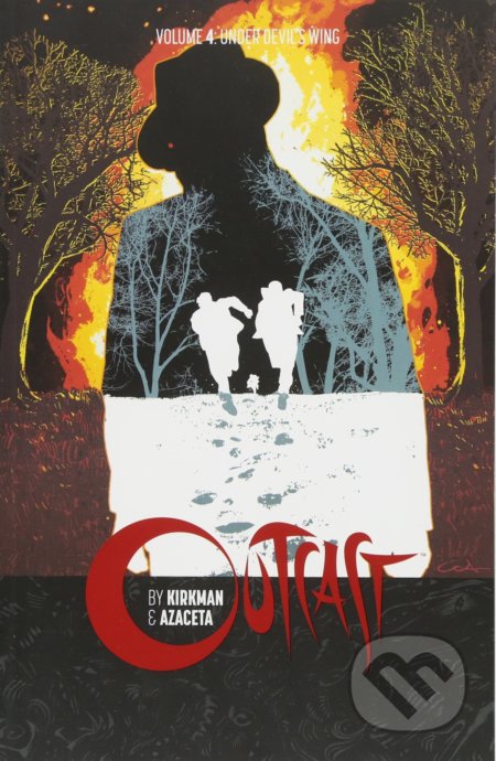 Kniha: Outcast 4 (Robert Kirkman). Image Comics, 2017 Kniha: Outcast 4 (Robert Kirkman). Image Comics, 2017
