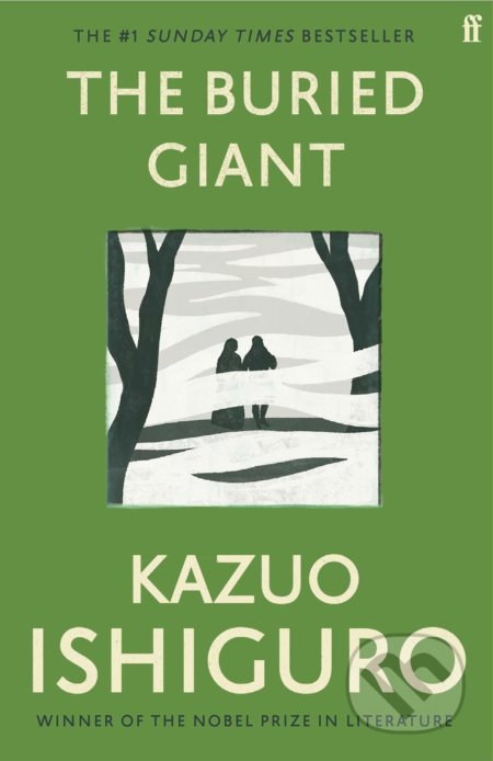 Kniha: The Buried Giant (Kazuo Ishiguro). Faber and Faber, 2016 Kniha: The Buried Giant (Kazuo Ishiguro). Faber and Faber, 2016