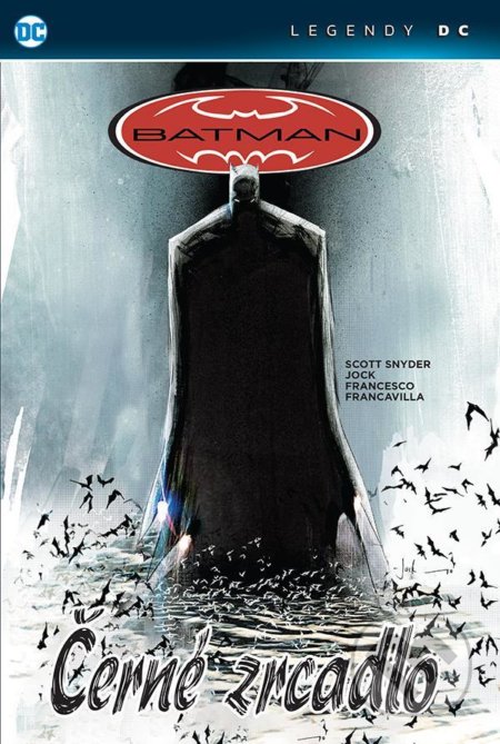 Kniha: Batman - Černé zrcadlo (Scott Snyder). Crew, 2021 Kniha: Batman - Černé zrcadlo (Scott Snyder). Crew, 2021