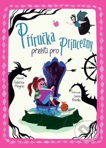 Kniha: Příručka přežití pro princezny (Federica Magrin). Slovart CZ, 2021 Kniha: Příručka přežití pro princezny (Federica Magrin). Slovart CZ, 2021