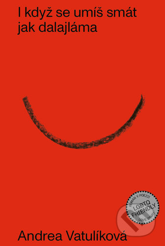 Kniha: I když se umíš smát jak dalajláma (Andrea Vatulíková). Větrné mlýny, 2021 Kniha: I když se umíš smát jak dalajláma (Andrea Vatulíková). Větrné mlýny, 2021