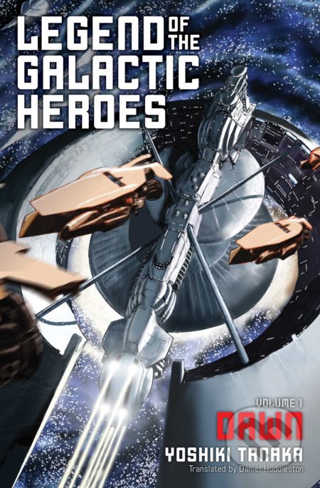 Kniha: Legend of the Galactic Heroes 1 (Yoshiki Tanaka). Haikasoru, 2016 Kniha: Legend of the Galactic Heroes 1 (Yoshiki Tanaka). Haikasoru, 2016