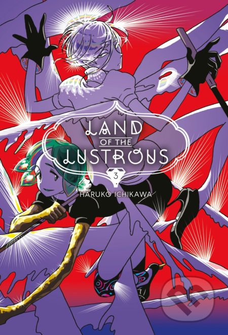 Kniha: Land of the Lustrous 3 (Haruko Ichikawa). Kodansha Comics, 2017 Kniha: Land of the Lustrous 3 (Haruko Ichikawa). Kodansha Comics, 2017