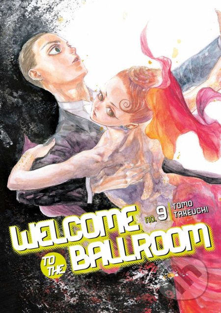 Kniha: Welcome to the Ballroom 9 (Tomo Takeuchi). Kodansha Comics, 2018 Kniha: Welcome to the Ballroom 9 (Tomo Takeuchi). Kodansha Comics, 2018