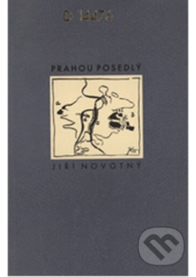 Kniha: Prahou posedlý (Jiří Novotný). Karolinum, 2002 Kniha: Prahou posedlý (Jiří Novotný). Karolinum, 2002