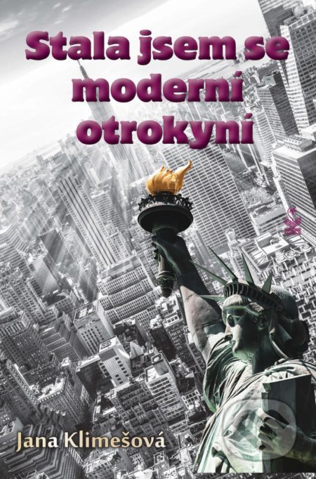 Kniha: Stala jsem se moderní otrokyní (Jana Klimešová). Petrklíč, 2021 Kniha: Stala jsem se moderní otrokyní (Jana Klimešová). Petrklíč, 2021