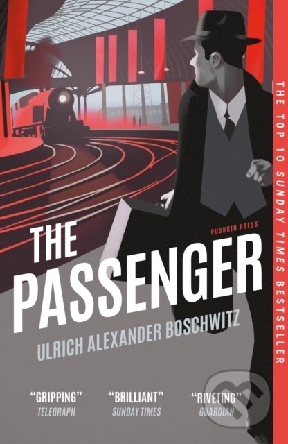 Kniha: The Passenger (Ulrich Alexander Boschwitz). Pushkin, 2021 Kniha: The Passenger (Ulrich Alexander Boschwitz). Pushkin, 2021