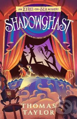 Kniha: Shadowghast (Thomas Taylor). Walker books, 2021 Kniha: Shadowghast (Thomas Taylor). Walker books, 2021