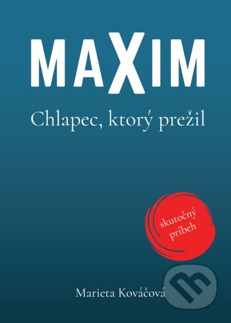 Kniha: Maxim (Marieta Kováčová). Kover s.r.o., 2021 Kniha: Maxim (Marieta Kováčová). Kover s.r.o., 2021