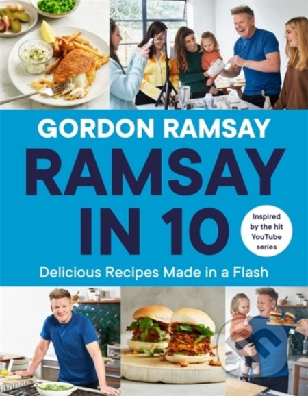 Kniha: Ramsay in 10 (Gordon Ramsay). Hodder and Stoughton, 2021 Kniha: Ramsay in 10 (Gordon Ramsay). Hodder and Stoughton, 2021